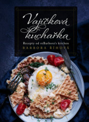 Vajíčková kuchařka (Recepty od reBarbora´s kitchen) - kniha z kategorie Kuchařky