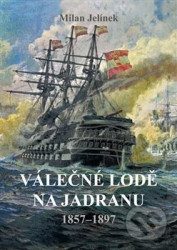 Válečné lodě na Jadranu 1857-1897