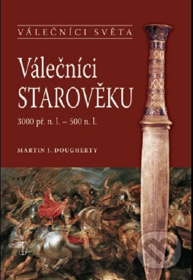 Válečníci starověku (3000 př. n. l. - 500 n. l.)