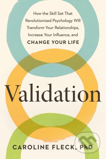 Validation (The New Psychology of Influence)