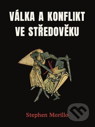 Válka a konflikt ve středověku
