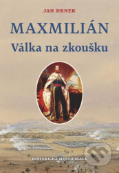 Válka na zkoušku - Maxmilián 2.