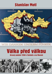 Válka před válkou (Krvavý podzim 1938 v Čechách a na Moravě) - kniha z kategorie Historie