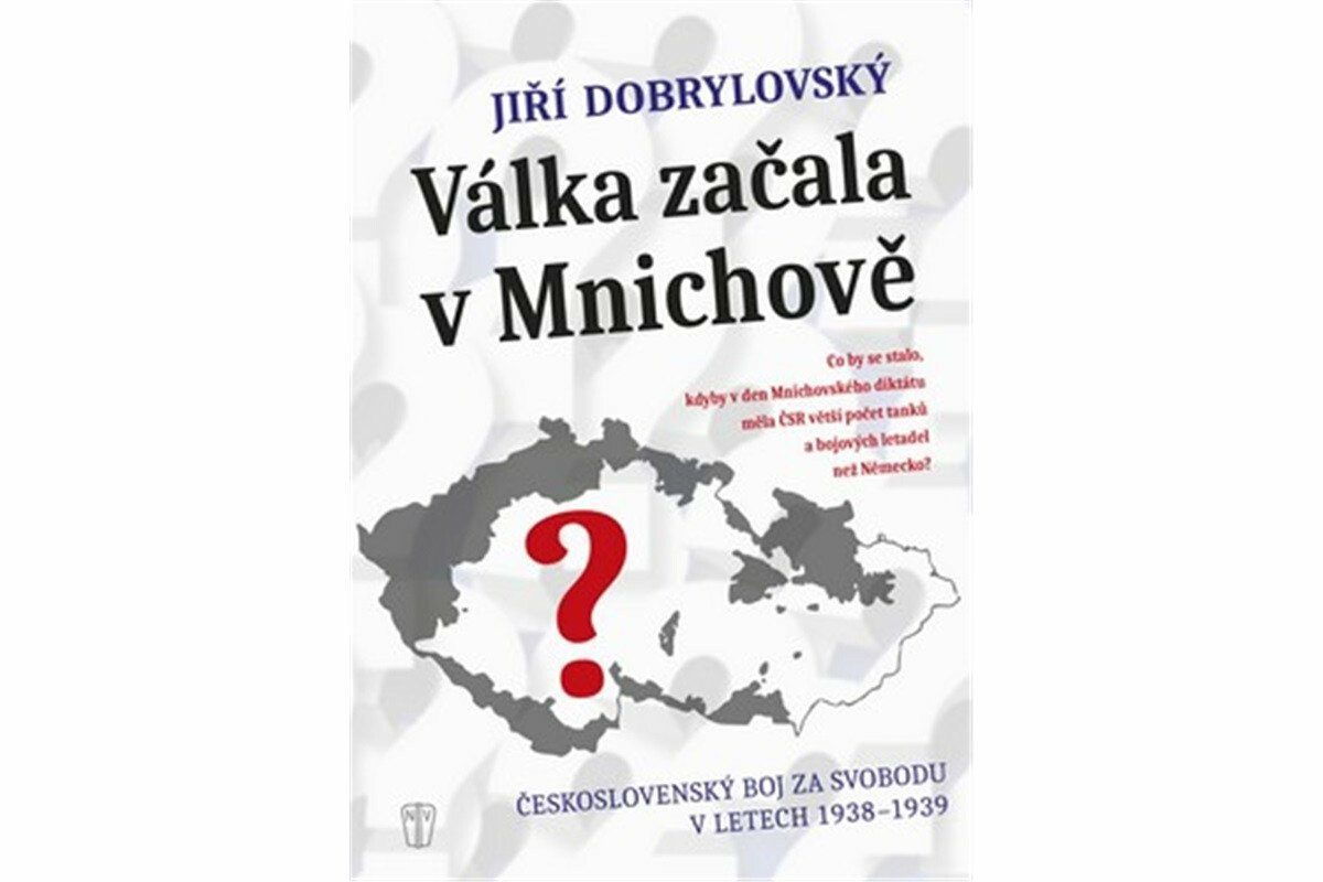 Válka začala v Mnichově - Jiří Dobrylovský