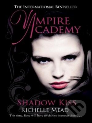 Vampire Academy: Shadow Kiss (Volume 3)
