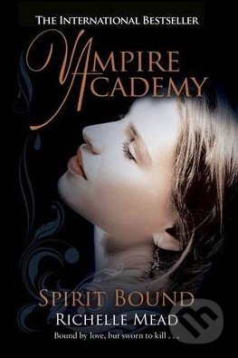 Vampire Academy: Spirit Bound (Volume 5)