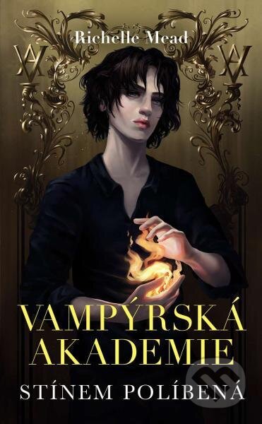 Vampýrská akademie 3 (Stínem políbená)