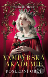 Vampýrská akademie 6 (Poslední oběť)