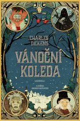 Vánoční koleda - Charles Dickens, Kateřina Bažantová (Ilustrátor)