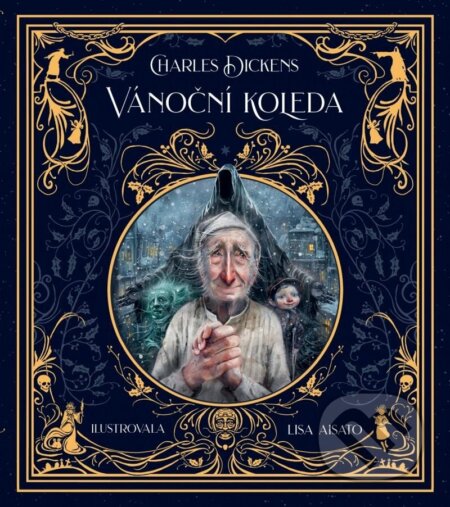 Vánoční koleda - Charles Dickens, Lisa Aisato (ilustrátor)