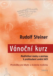 Vánoční kurz (Meditativní úvahy a postupy k prohloubení umění léčit / Přednášky pro lékaře a studenty medicíny) - kniha z kategorie Medicína