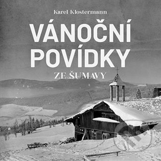 Vánoční povídky ze Šumavy