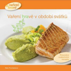 Vaření hravě v období svátků (Průvodce svátečními recepty) - kniha z kategorie Kuchařky