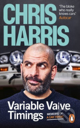 Variable Valve Timings (Memoirs of a car tragic) - Chris Harris