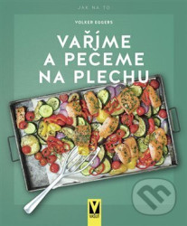 Vaříme a pečeme na plechu
