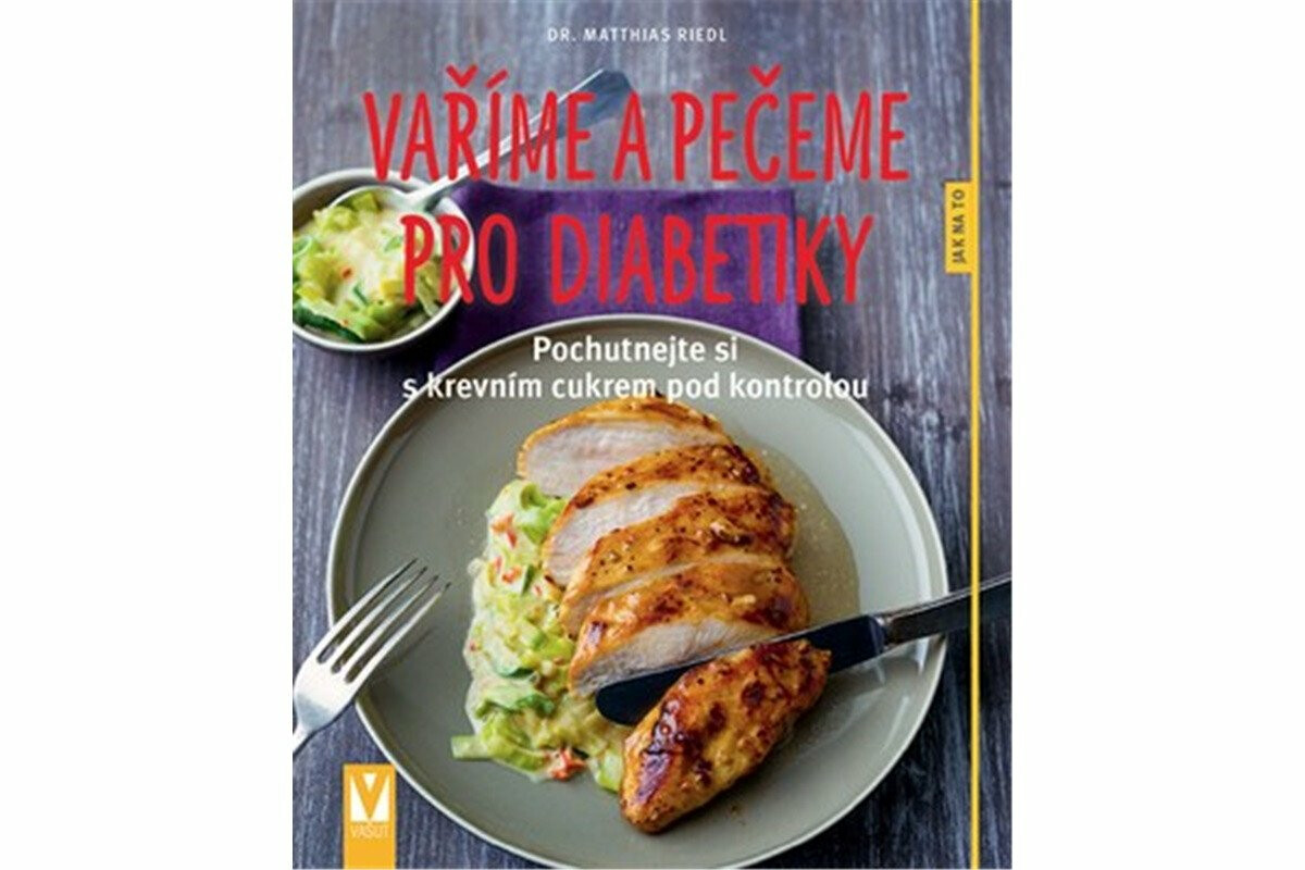 Vaříme a pečeme pro diabetiky - Riedl Matthias