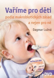 Vaříme pro děti podle makrobiotických zásad (A nejen pro ně) - kniha z kategorie Kuchařky