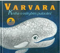 Varvara - kniha o velrybím putování