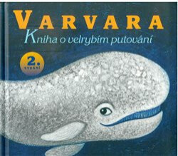 Varvara - kniha o velrybím putování