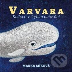 Varvara - Kniha o velrybím putování