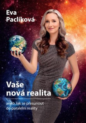 Vaše nová realita (aneb Jak se přesunout do paralelní reality) - kniha z kategorie Spiritualita
