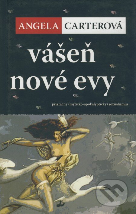 Vášeň nové Evy (Přízračný (mýticko-apokalyptický) sexualismus) - kniha z kategorie Společenská beletrie