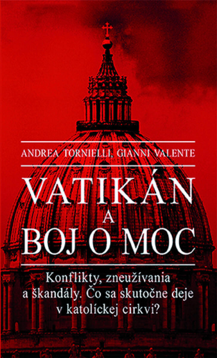 Vatikán a boj o moc - Andrea Tornielli, Gianni Valente