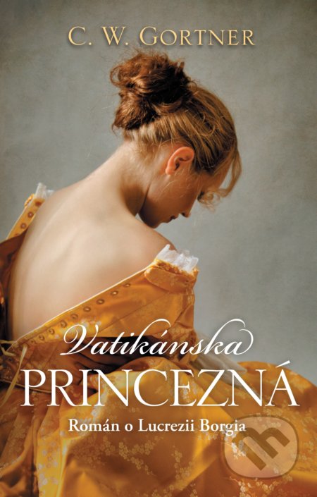 Vatikánska princezná (Román o Lucrezii Borgia)