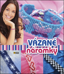 Vázané náramky - kniha z kategorie Omalovánky, vystřihovánky, papír