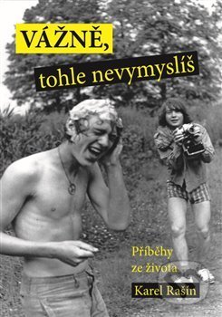 Vážně, tohle nevymyslíš (Příběhy ze života)