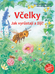 Včelky - Jak vyrůstají a žijí? - Friederun Reichenstetterová, Hans-Günther Döring