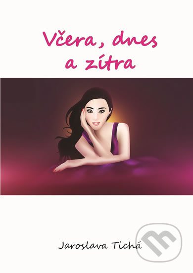 Včera, dnes a zítra