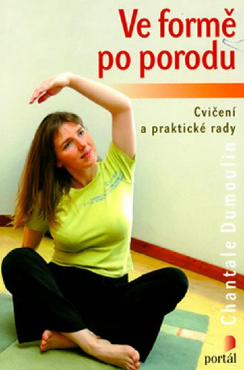 Ve formě po porodu - Chantale Dumoulin
