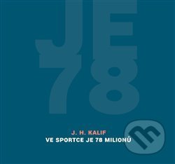 Ve Sportce je 78 milionů