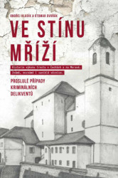 Ve stínu mříží (Proslulé případy kriminálních delikventů) - kniha z kategorie Historie