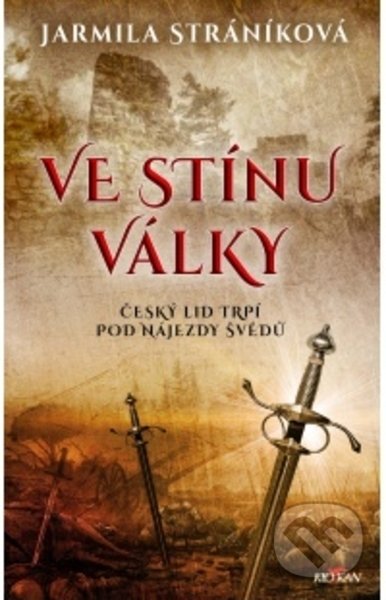 Ve stínu války (Český lid trpí pod nájezdy švédů)