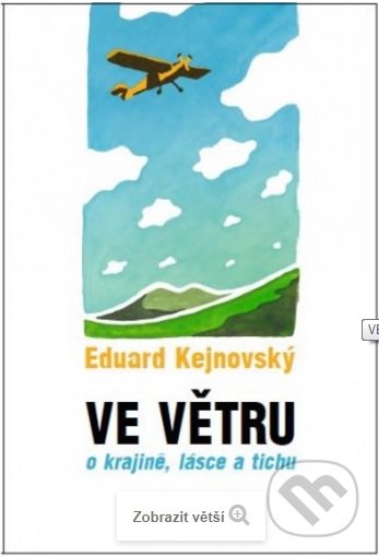 Ve větru (O krajině, lásce a tichu)