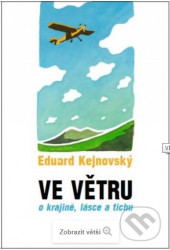 Ve větru (O krajině, lásce a tichu)