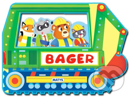 Veci v pohybe: Bager