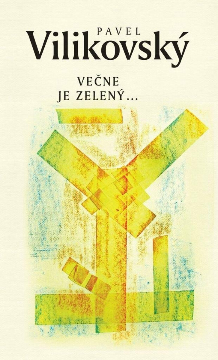 Večne je zelený (slovensky) - Pavel Vilikovský