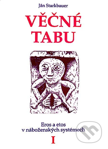 Věčné tabu (Eros a etos v náboženských systémech)