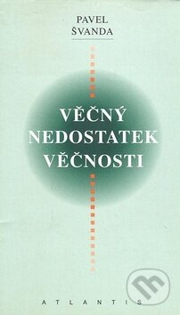 Věčný nedostatek věčnosti
