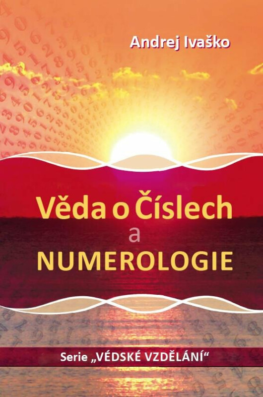 Věda o číslech a numerologie - Andrej Ivaško