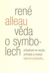 Věda o symbolech - René Alleau