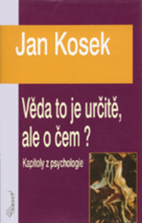 Věda to je určitě, ale o čem? (Kapitoly z psychologie) - kniha z kategorie Psychologie