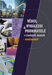 Vědci, vynálezci a podnikatelé v Českých zemích – současnost - kniha z kategorie Životopisy