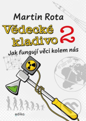 Vědecké kladivo 2 (Jak fungují věci kolem nás)