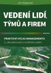 Vedení lidí, týmů a firem - Praktický atlas managementu