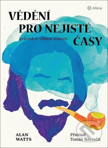 Vědění pro nejisté časy (Průvodce věkem úzkosti)