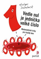 Vedle nul je jednička velké číslo (Matematické triky pro každý den) - kniha z kategorie Reportáže a publicistika
